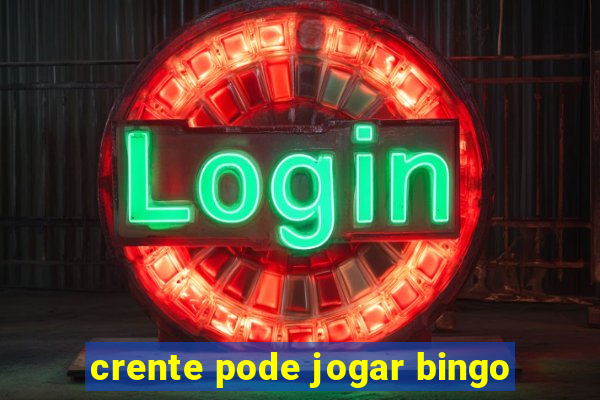 crente pode jogar bingo